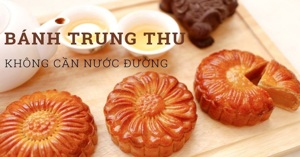 Tuyệt chiêu làm bánh trung thu không cần nước đường cho người ăn kiêng