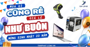 Ưu đãi: Bán lẻ rẻ như giá bán buôn, mừng sinh nhật công ty Tân Phát tháng 11/2023