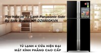 Vì sao tủ lạnh 4 cánh Inverter Panasonic Nr-dz600gkvn 550 Lít có giá cao?