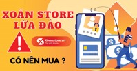 Xoăn Store lừa đảo? Có nên mua đồ Apple tại đây?