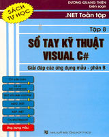 Net Toàn Tập - Tập 7: Sổ Tay Kỹ Thuật Visual C# - Giải Đáp Các Ứng Dụng Mẫu (Phần A)