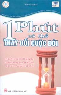 1 phút có thể thay đổi cuộc đời - Steve Goodier