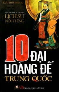 10 Đại hoàng đế Trung Quốc - Tái bản