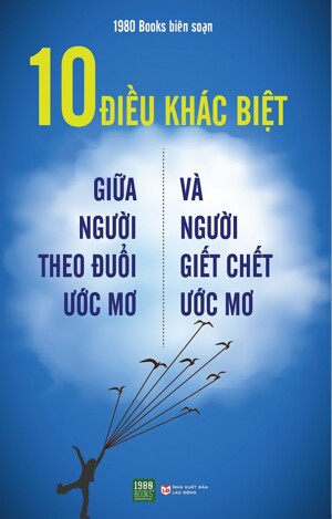 10 Điều khác biệt giữa người theo đuổi ước mơ và người giết chết ước mơ