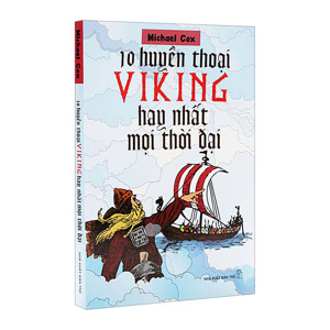 10 Huyền thoại Viking hay nhất mọi thời đại