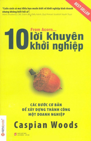 10 Lời khuyên khởi nghiệp - Các bước cơ bản để xây dựng thành công một doanh nghiệp - Caspian Woods