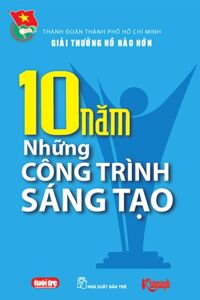 10 Năm những công trình sáng tạo - Nhiều tác giả