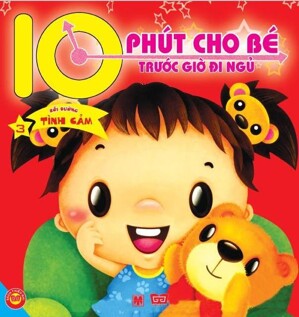 10 Phút Cho Bé Trước Giờ Đi Ngủ - Bồi Dưỡng Tình Cảm - Tập 3