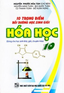 10 Trọng điểm bồi dưỡng học sinh giỏi hóa học 10