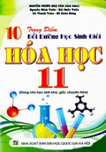 10 Trọng điểm bồi dưỡng học sinh giỏi hóa học 11