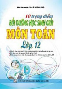 10 Trọng điểm bồi dưỡng học sinh giỏi môn toán 12