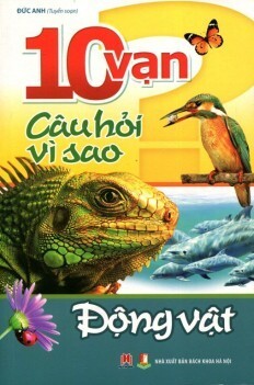 10 Vạn câu hỏi vì sao - Động vật