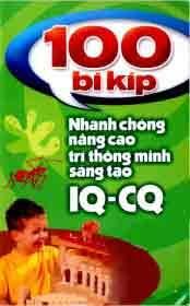 100 Bí kíp nhanh chóng nâng cao trí thông minh sáng tạo IQ - EQ