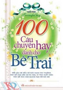 100 Câu chuyện hay dành cho bé trai - Bành Phàm