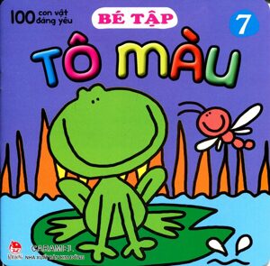 100 Con Vật Đáng Yêu - Bé Tập Tô Màu (Tập 7)