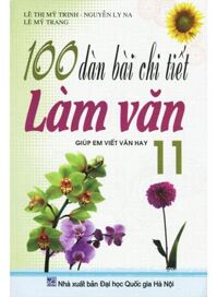 100 Dàn Bài Chi Tiết Làm Văn Lớp 11