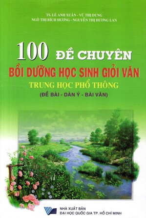 100 Đề Chuyên Bồi Dưỡng Học Sinh Giỏi Văn THPT