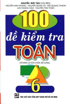 100 Đề kiểm tra toán 6