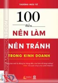 100 Điều nên làm nên tránh trong kinh doanh