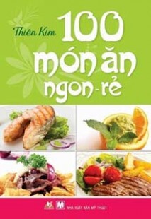 100 Món ăn ngon - rẻ - Thiên Kim