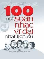 100 Nhà soạn nhạc vĩ đại nhất lịch sử