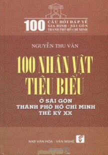 100 nhân vật tiêu biểu ở Sài Gòn -thế kỷ XX