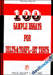 100 Sample Essays For IELTS & TOEFL - iBT Test