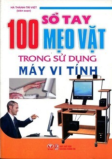 100 Sổ Tay Mẹo Vặt Trong Sử Dụng Máy Vi Tính