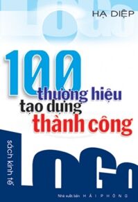 100 Thương hiệu tạo dựng thành công