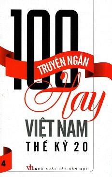 100 Truyện Ngắn Hay Việt Nam Thế Kỷ 20 tập 4