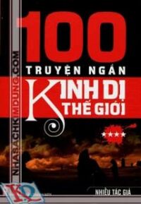 100 Truyện Ngắn Kinh Dị Thế Giới (Tập 4)