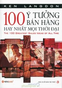 100 Ý tưởng bán hàng hay nhất mọi thời đại - Ken Langdon