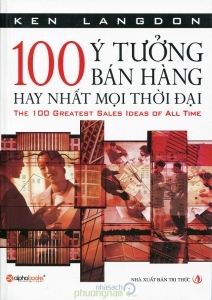 100 Ý tưởng bán hàng hay nhất mọi thời đại - Ken Langdon