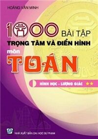 1000 bài tập trọng tâm điển hình môn toán hình học lượng giác tập 2