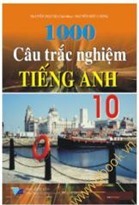 1000 Câu Trắc Nghiệm Tiếng Anh 10