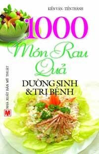 1000 món rau quả dưỡng sinh và trị bệnh