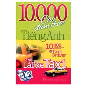 10.000 Câu đàm thoại tiếng Anh cho lái xe Taxi - Thanh Mai