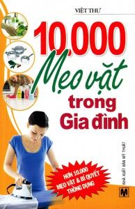 10.000 mẹo vặt gia đình - Việt Thư