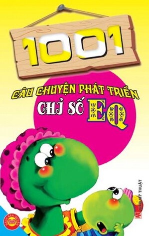 1001 Câu Chuyện Phát Triển Chỉ Số EQ