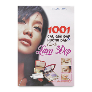 1001 Câu Giải Đáp Và Hướng Dẫn Cách Làm Đẹp