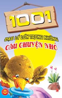 1001 đạo lý lớn trong những câu chuyện nhỏ - Ngọc Khánh