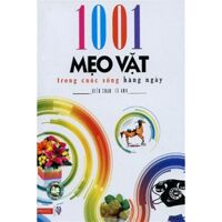 1001 mẹo vặt trong cuộc sống hằng ngày - Tú Anh (biên soạn)