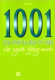 1001 Trò Chơi Tư Duy Trí Não Cho Người Thông Minh - Tập 3