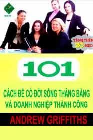 101 Cách Để Có Đời Sống Thăng Bằng Và Doanh Nghiệp Thành Công