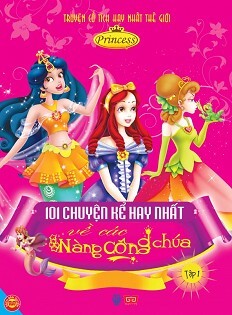 101 Chuyện Kể Hay Nhất Về Các Nàng Công Chúa (Tập 1)