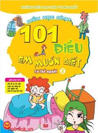 101 Điều Em Muốn Biết - Cơ Thể Người - 2