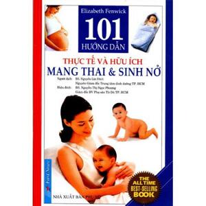 101 hướng dẫn thực tế & hữu ích mang thai và sinh nở - Elizabeth Fenwick - Nguyễn Lân Đính