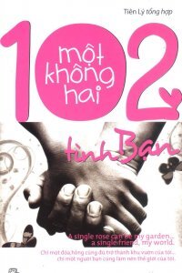 102 tình bạn - Tiên Lý (Tổng hợp)