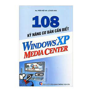 108 Kỹ Năng Cơ Bản Cần Biết Windows XP Media Center