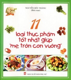 11 loại thực phẩm tốt nhất giúp mẹ tròn con vuông